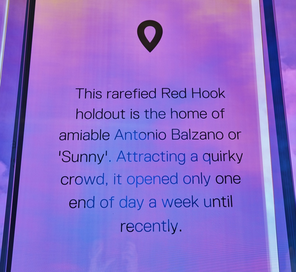 A moment of the experience that gives information about the location chosen, in this case, about the Red Hook